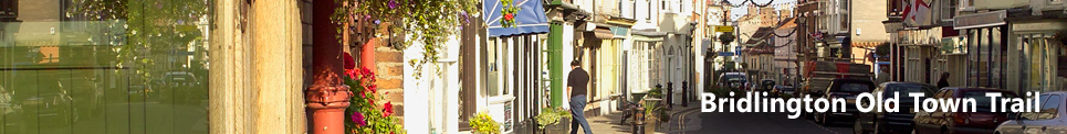Bridlington Old Town Trail Bridlington Old Town Trail